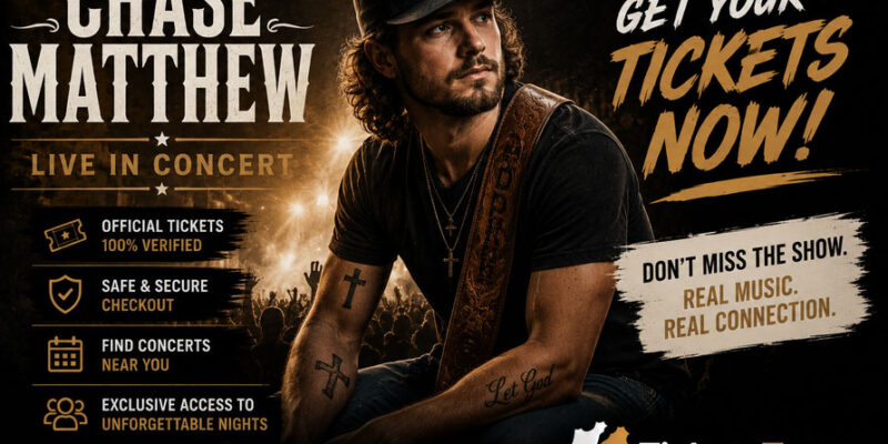 Chase Matthew Tickets